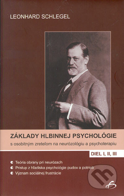Kniha: Základy hlbinnej psychológie s osobitným zreteľom na neurózológiu a psychoterapiu. I, II, III (Leonhard Schlegel). Vydavateľstvo F, 2005 Kniha: Základy hlbinnej psychológie s osobitným zreteľom na neurózológiu a psychoterapiu. I, II, III (Leonhard Schlegel). Vydavateľstvo F, 2005