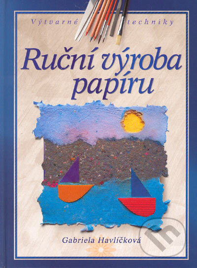 Kniha: Ruční výroba papíru (Gabriela Havlíčková). Computer Press, 2005 Kniha: Ruční výroba papíru (Gabriela Havlíčková). Computer Press, 2005
