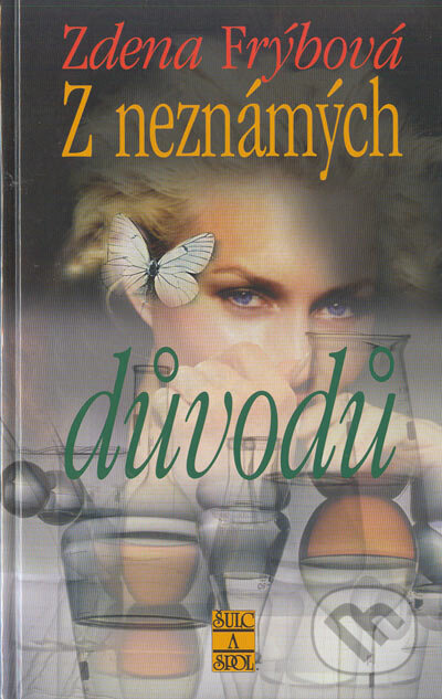 Kniha: Z neznámých důvodů (Zdena Frýbová). Šulc - Švarc, 2001 Kniha: Z neznámých důvodů (Zdena Frýbová). Šulc - Švarc, 2001