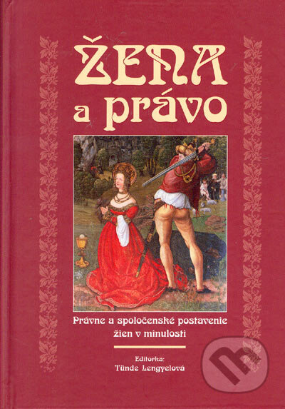 Kniha: Žena a právo (Tünde Lengyelová). Academic Electronic Press, 2004 Kniha: Žena a právo (Tünde Lengyelová). Academic Electronic Press, 2004