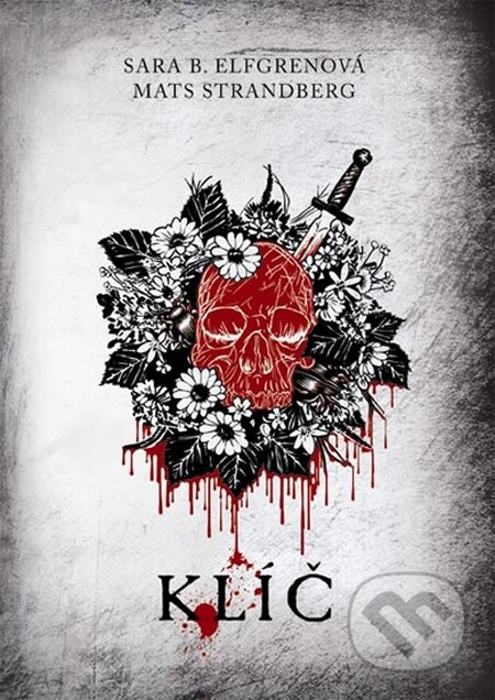 Kniha: Kruh 3: Klíč (Mats Strandberg a Sara B. Elfgren). Fortuna Libri ČR, 2014 Kniha: Kruh 3: Klíč (Mats Strandberg a Sara B. Elfgren). Fortuna Libri ČR, 2014