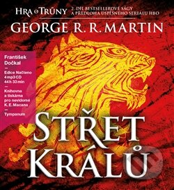 Audiokniha: Střet králů (George R.R. Martin). Tympanum, 2014 Audiokniha: Střet králů (George R.R. Martin). Tympanum, 2014