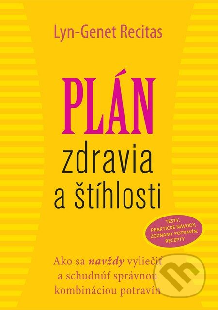 Kniha: Plán zdravia a štíhlosti (Lyn-Genet Recitas). Eastone Books, 2014 Kniha: Plán zdravia a štíhlosti (Lyn-Genet Recitas). Eastone Books, 2014