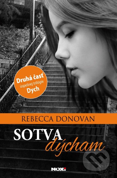 Kniha: Sotva dýcham (Rebecca Donovan). NOXI, 2015 Kniha: Sotva dýcham (Rebecca Donovan). NOXI, 2015