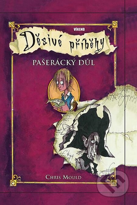 Kniha: Děsivé příběhy 5: Pašerácký důl (Chris Mould). Víkend, 2014 Kniha: Děsivé příběhy 5: Pašerácký důl (Chris Mould). Víkend, 2014
