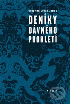 Kniha: Deníky dávného prokletí (Stephen Jones). Argo, 2014 Kniha: Deníky dávného prokletí (Stephen Jones). Argo, 2014