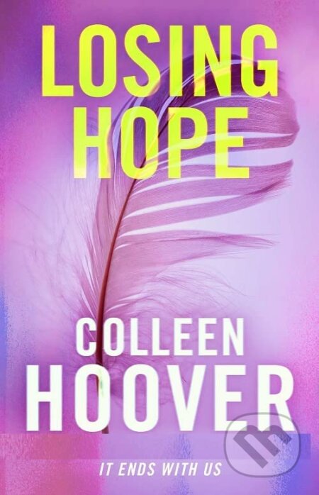 Kniha: Losing Hope (Colleen Hoover). Simon & Schuster, 2013 Kniha: Losing Hope (Colleen Hoover). Simon & Schuster, 2013