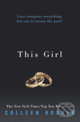 Kniha: This Girl (Colleen Hoover). Simon & Schuster, 2013 Kniha: This Girl (Colleen Hoover). Simon & Schuster, 2013