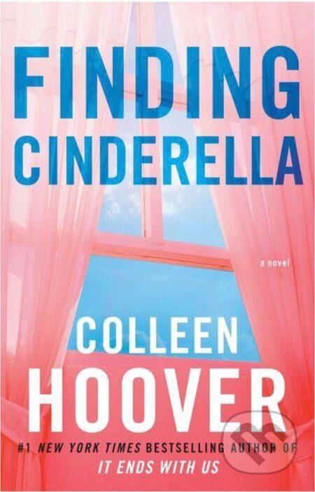 Kniha: Finding Cinderella (Colleen Hoover). Simon & Schuster, 2014 Kniha: Finding Cinderella (Colleen Hoover). Simon & Schuster, 2014