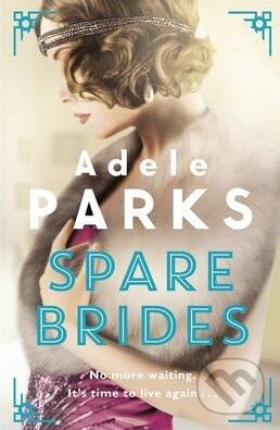 Kniha: Spare Brides (Adele Parks). Headline Book, 2014 Kniha: Spare Brides (Adele Parks). Headline Book, 2014