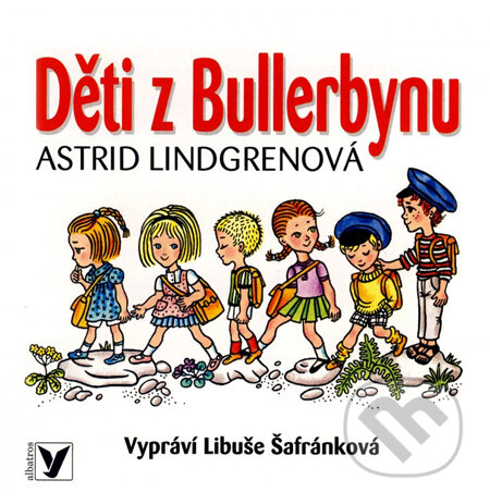 Audiokniha: Děti z Bullerbynu (Astrid Lindgren a Libuše Šafránková). Albatros CZ, 2014 Audiokniha: Děti z Bullerbynu (Astrid Lindgren a Libuše Šafránková). Albatros CZ, 2014