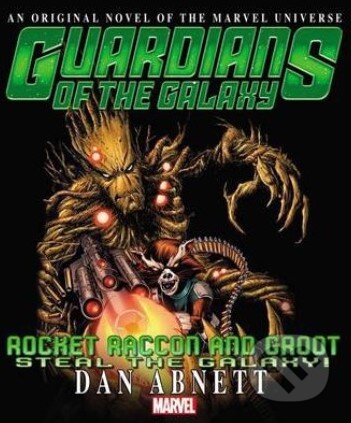 Kniha: Rocket Raccoon and Groot (Dan Abnett). Marvel, 2014 Kniha: Rocket Raccoon and Groot (Dan Abnett). Marvel, 2014
