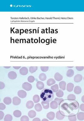 Kapesní atlas hematologie - Torsten Haferlach, Ulrike Bacher, Harald Theml, Heinz Diem, Grada, 2014