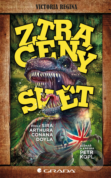 E-kniha: Ztracený svět (Arthur Conan Doyle a Petr Kopl). Grada, 2014 E-kniha: Ztracený svět (Arthur Conan Doyle a Petr Kopl). Grada, 2014