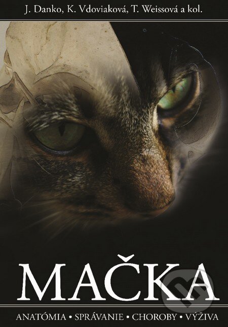 Kniha: Mačka (Ján Danko, Katarína Vdoviaková, Tatiana Weissová a kolektiv). Príroda, 2014 Kniha: Mačka (Ján Danko, Katarína Vdoviaková, Tatiana Weissová a kolektiv). Príroda, 2014