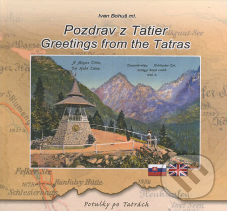 Kniha: Pozdrav z Tatier / Greetings from the Tatras (Ivan Bohuš), 2014 Kniha: Pozdrav z Tatier / Greetings from the Tatras (Ivan Bohuš), 2014