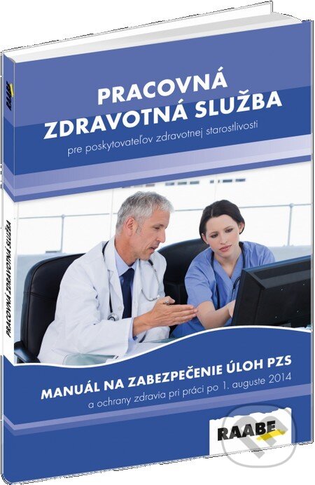 Kniha: Pracovná zdravotná služba pre poskytovateľov zdravotnej starostlivosti (Jana Nedeliaková). Raabe, 2014 Kniha: Pracovná zdravotná služba pre poskytovateľov zdravotnej starostlivosti (Jana Nedeliaková). Raabe, 2014