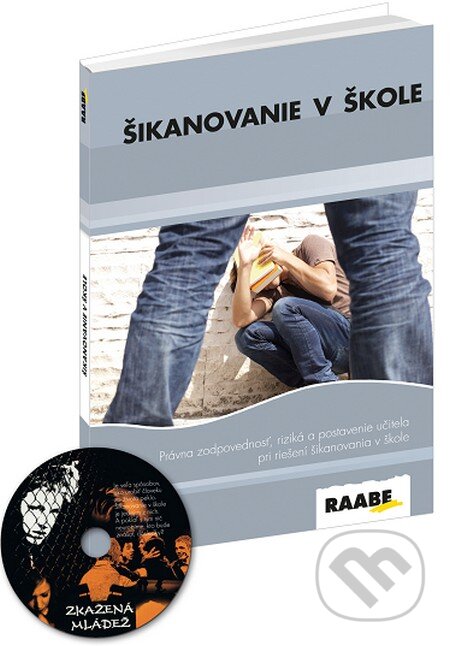 Šikanovanie v škole (kolekcia) - Viktor Križo, Eva Smiková, Anežka Turošíková, Raabe, 2014