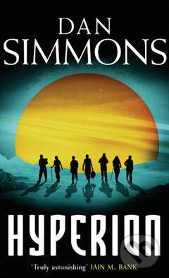 Kniha: Hyperion (Dan Simmons). Orion, 2005 Kniha: Hyperion (Dan Simmons). Orion, 2005