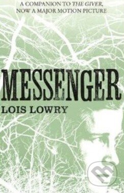 Kniha: Messenger (Lois Lowry). HarperCollins, 2014 Kniha: Messenger (Lois Lowry). HarperCollins, 2014
