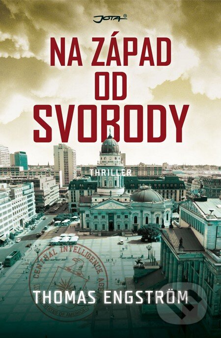 Kniha: Na západ od svobody (Tomas Engström). Jota, 2015 Kniha: Na západ od svobody (Tomas Engström). Jota, 2015