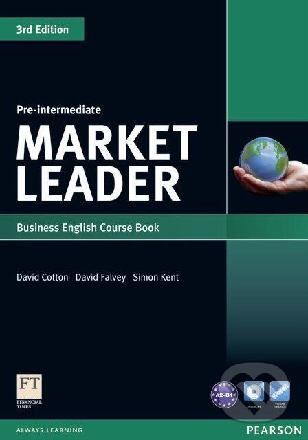 Kniha: Market Leader - Pre-Intermediate - Coursebook (David Cotton, David Falvey a Simon Kent). Pearson, 2012 Kniha: Market Leader - Pre-Intermediate - Coursebook (David Cotton, David Falvey a Simon Kent). Pearson, 2012