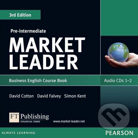 Audiokniha: Market Leader - Pre-Intermediate - Coursebook Audio CDs (David Cotton, David Falvey a Simon Kent). Pearson, 2012 Audiokniha: Market Leader - Pre-Intermediate - Coursebook Audio CDs (David Cotton, David Falvey a Simon Kent). Pearson, 2012