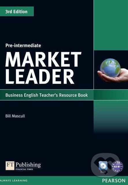 Kniha: Market Leader - Pre-Intermediate - Teacher's Resource Book (Bill Mascull a Lewis Lansford). Pearson, 2012 Kniha: Market Leader - Pre-Intermediate - Teacher's Resource Book (Bill Mascull a Lewis Lansford). Pearson, 2012