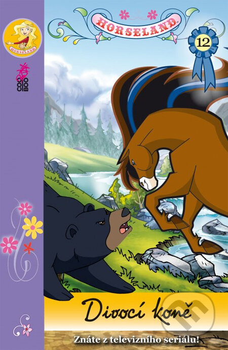 Kniha: Horseland 12: Divocí koně (CooBoo CZ). CooBoo CZ, 2014 Kniha: Horseland 12: Divocí koně (CooBoo CZ). CooBoo CZ, 2014