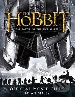 Kniha: The Hobbit: The Battle of the Five Armies (Brian Sibley). HarperCollins, 2014 Kniha: The Hobbit: The Battle of the Five Armies (Brian Sibley). HarperCollins, 2014