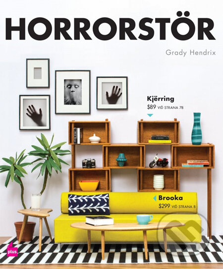 Kniha: Horrorstör (slovenské vydanie) (Grady Hendrix), 2014 Kniha: Horrorstör (slovenské vydanie) (Grady Hendrix), 2014