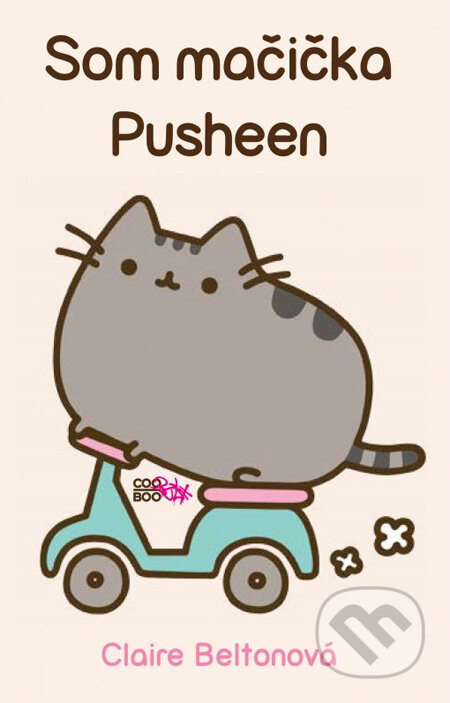 Som mačička Pusheen - Claire Belton, CooBoo SK, 2014
