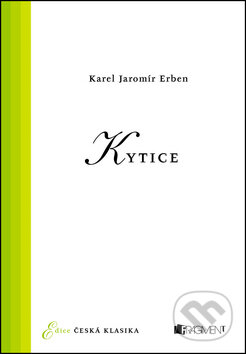 Kytice - Karel Jaromír Erben, Nakladatelství Fragment, 2014