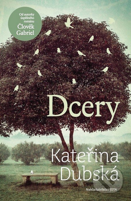 Kniha: Dcery (Kateřina Dubská). Jota, 2015 Kniha: Dcery (Kateřina Dubská). Jota, 2015