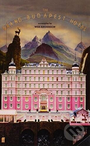 Kniha: The Grand Budapest Hotel (Wes Anderson). Faber and Faber, 2015 Kniha: The Grand Budapest Hotel (Wes Anderson). Faber and Faber, 2015