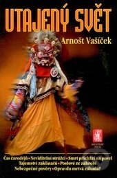 Kniha: Utajený svět (Arnošt Vašíček). Mystery Film, 2014 Kniha: Utajený svět (Arnošt Vašíček). Mystery Film, 2014