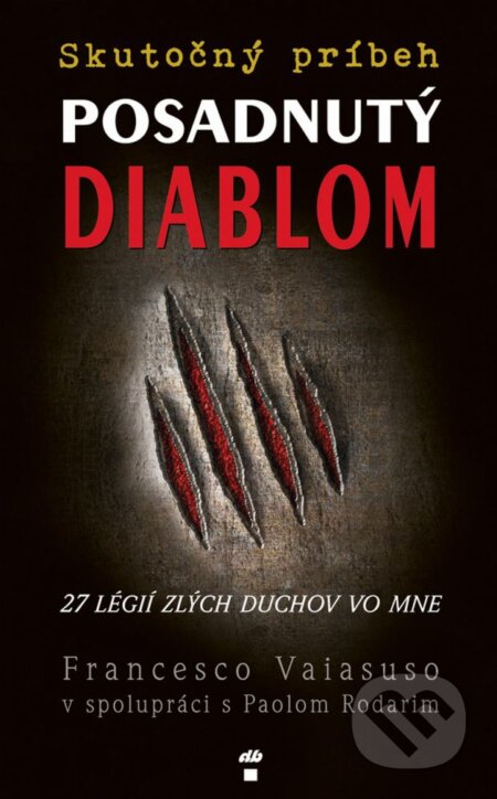 Kniha: Posadnutý diablom (Vaiasuso Francesco). Don Bosco, 2014 Kniha: Posadnutý diablom (Vaiasuso Francesco). Don Bosco, 2014