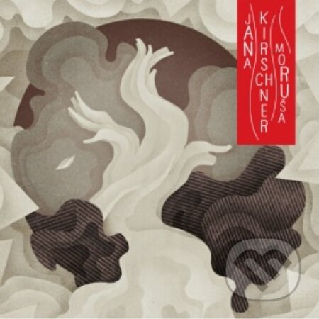 Hudobné CD: Jana Kirschner: Moruša biela (Hudobné albumy). Hudobné albumy, 2014 Hudobné CD: Jana Kirschner: Moruša biela (Hudobné albumy). Hudobné albumy, 2014