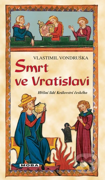 E-kniha: Smrt ve Vratislavi (Vlastimil Vondruška). Moba, 2014 E-kniha: Smrt ve Vratislavi (Vlastimil Vondruška). Moba, 2014