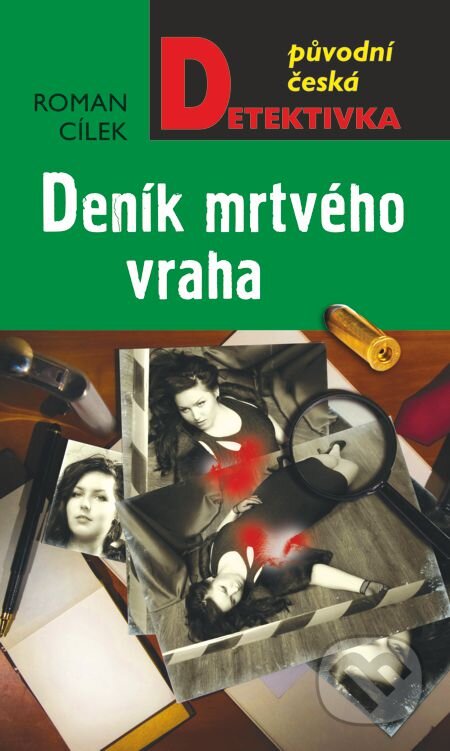 E-kniha: Deník mrtvého vraha (Roman Cílek). Moba, 2014 E-kniha: Deník mrtvého vraha (Roman Cílek). Moba, 2014