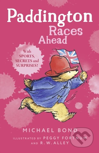 Kniha: Paddington Races Ahead (Michael Bond). HarperCollins, 2013 Kniha: Paddington Races Ahead (Michael Bond). HarperCollins, 2013