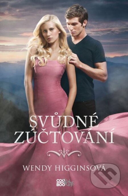 Kniha: Svůdné zúčtování (Wendy Higgins). CooBoo CZ, 2015 Kniha: Svůdné zúčtování (Wendy Higgins). CooBoo CZ, 2015