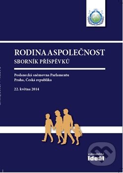 Kniha: Rodina a společnost (Ideál). Ideál, 2014 Kniha: Rodina a společnost (Ideál). Ideál, 2014