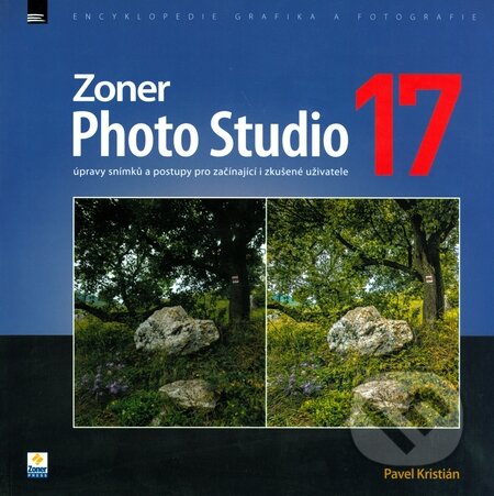 Kniha: Zoner Photo Studio 17 (Pavel Kristián). Zoner Press, 2014 Kniha: Zoner Photo Studio 17 (Pavel Kristián). Zoner Press, 2014