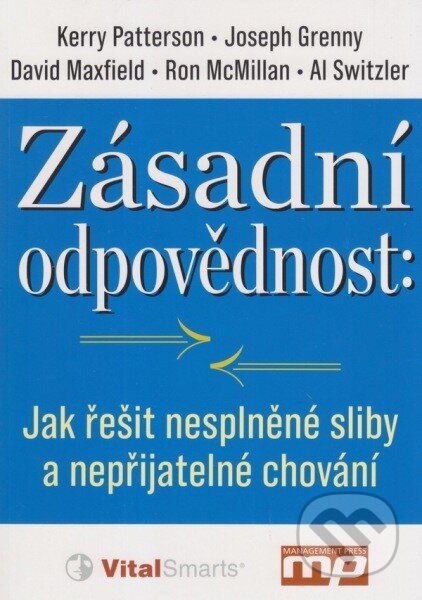 Kniha: Zásadní odpovědnost: Jak řešit nesplněné sliby a nepřijatelné chování (David Maxfield, Joseph Grenny, Kerry Patterson a kolektív). Management Press, 2014 Kniha: Zásadní odpovědnost: Jak řešit nesplněné sliby a nepřijatelné chování (David Maxfield, Joseph Grenny, Kerry Patterson a kolektív). Management Press, 2014