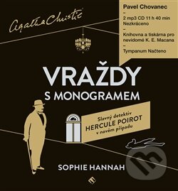 Audiokniha: Vraždy s monogramem (Sophie Hannah). Tympanum, 2014 Audiokniha: Vraždy s monogramem (Sophie Hannah). Tympanum, 2014