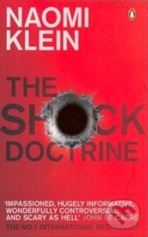 Kniha: The Shock Doctrin (Naomi Klein). Penguin Books, 2008 Kniha: The Shock Doctrin (Naomi Klein). Penguin Books, 2008