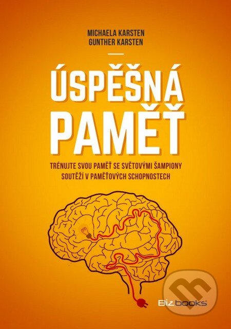 Kniha: Úspěšná paměť (Gunther Karsten a Michaela Karsten). BIZBOOKS, 2014 Kniha: Úspěšná paměť (Gunther Karsten a Michaela Karsten). BIZBOOKS, 2014