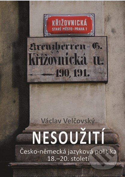 Nesoužití - Václav Velčovský, Nakladatelství Lidové noviny, 2014