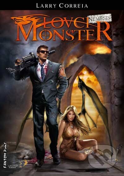 Kniha: Lovci monster: Nemesis (Larry Correia). FANTOM Print, 2014 Kniha: Lovci monster: Nemesis (Larry Correia). FANTOM Print, 2014
